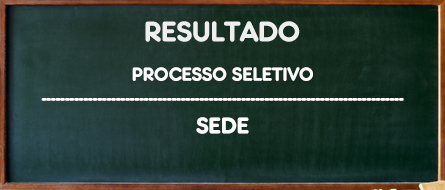 Resultado processo seletivo para docentes SEDE